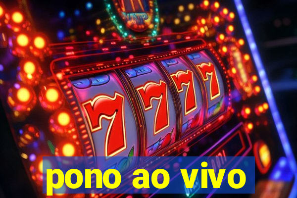 pono ao vivo